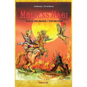 Johnny Zeuthen, Mllens Magi. Tarvs tre rejser, i tid og sted.