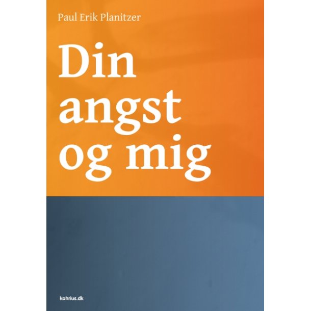 Paul Erik Planitzer, Din angst og mig