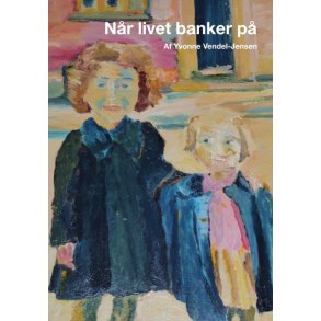Yvonne Vendel-Jensen, Nr livet banker p