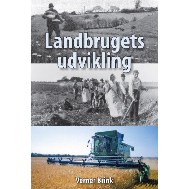 Verner Brink, Landbrugets udvikling