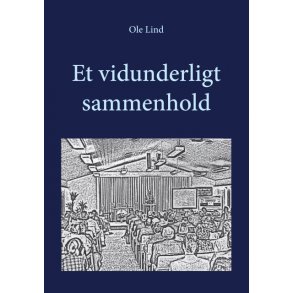 Ole Lind, Et vidunderligt sammenhold