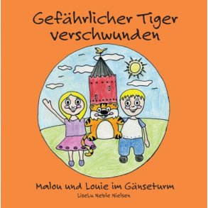 LiseLu Neble Nielsen, Gefhrlicher Tiger verschwunden