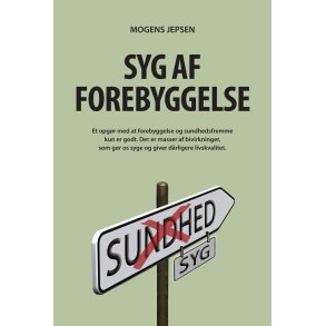 Mogens Jepsen, Syg af forebyggelse