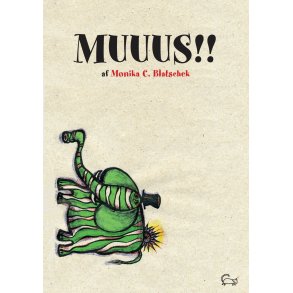 Monika C. Blatschek, MUUUS!!