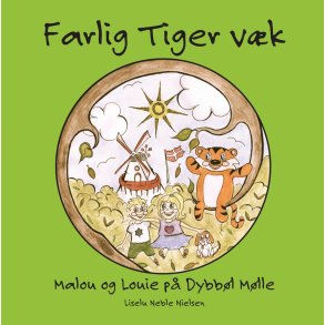 Liselu Neble Nielsen, Farlig Tiger vk - Malou og Louie p Dybbl Mlle