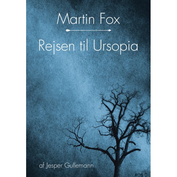 Jesper Gullemann, Martin Fox - Rejsen til Ursopia