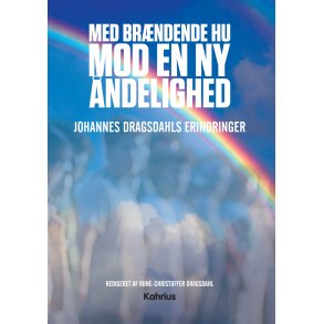 Johannes Dragsdahl, Med brndende hu mod en ny ndelighed