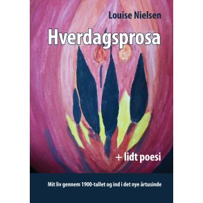 Louise Nielsen, Hverdagsprosa + lidt poesi