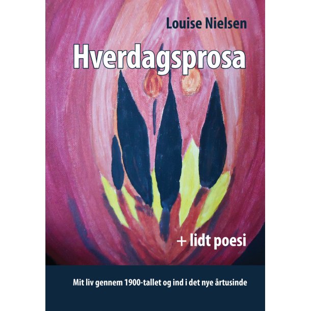 Louise Nielsen, Hverdagsprosa + lidt poesi