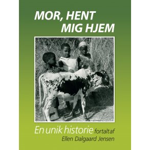Ellen Dalgaard Jensen, Mor, hent mig hjem