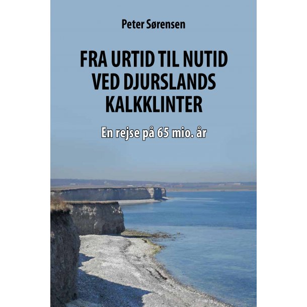 Peter Sørensen, Fra urtid til nutid ved Djurslands kalkklinter
