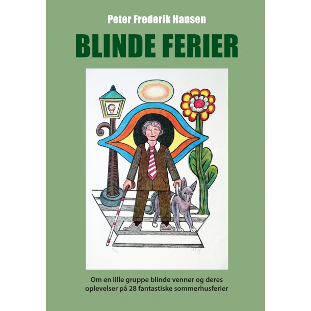 Peter Frederik Hansen, Blinde ferier