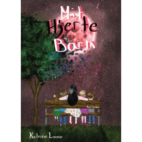 Katrine Loose, Mit hjertebarn
