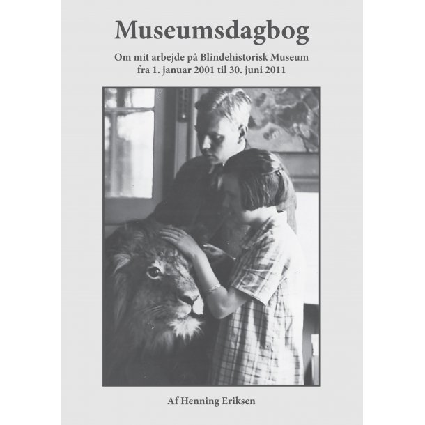 Henning Eriksen, Museumsdagbog