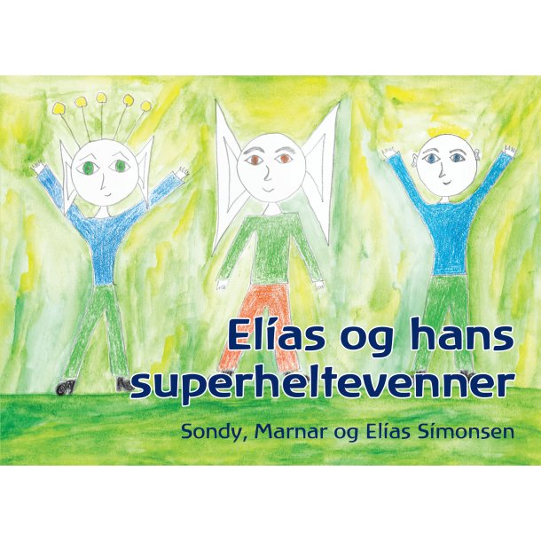Sondy, Marnar og Elias Simonsen, Elias og hans superheltevenner