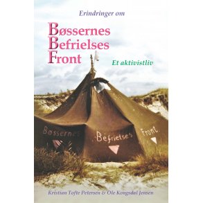 Kristian Tofte Petersen & Ole Kongsdal Jensen, Erindringer om  Bssernes Befrielses Front
