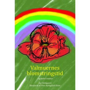 se Hyldgaard, Valmuernes blomstringstid