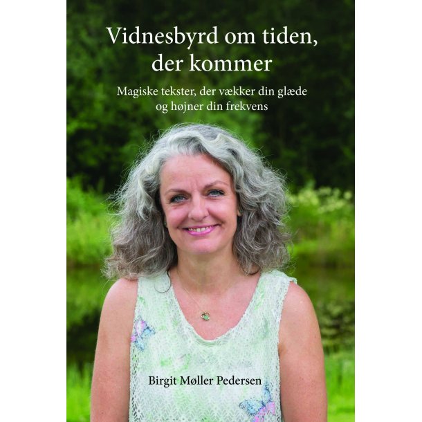 Birgit Møller Pedersen, Vidnesbyrd om tiden, der kommer