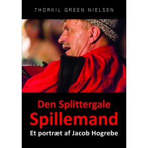 Thorkil Green Nielsen, Den Splittergale Spillemand