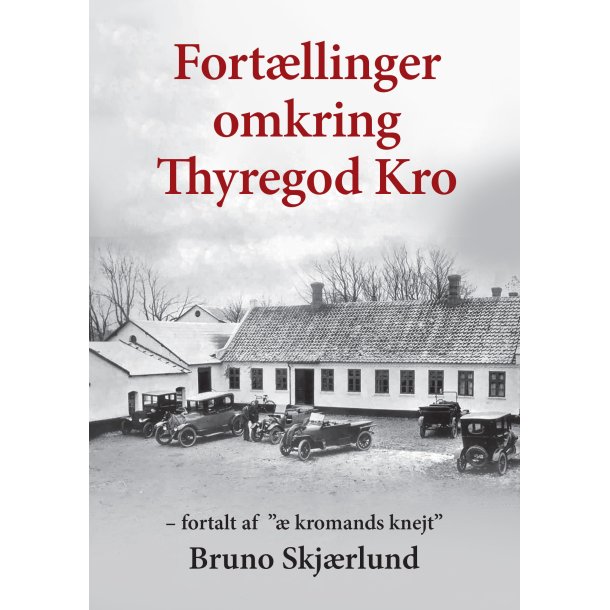 Bruno Skjærlund, Fortællinger omkring Thyregod Kro