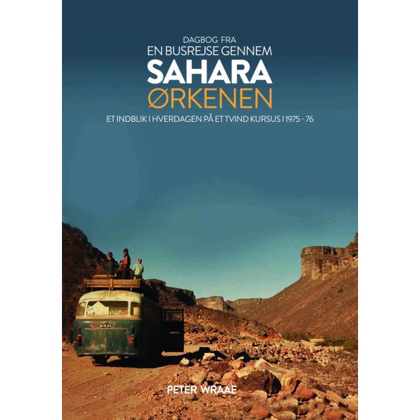 Peter Wraae, Dagbog fra en busrejse gennem Saharaørkenen