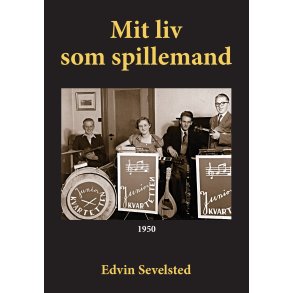 Edvin Sevelsted, Mit liv som spillemand