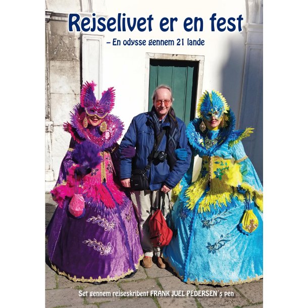 Frank Juel Pedersen, Rejselivet er en fest