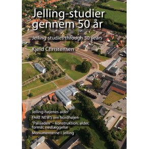 Kjeld Christensen, Jelling-studier  gennem 50 r, Jelling-studies through 50 years