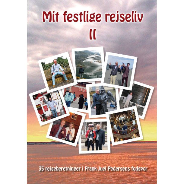 Frank Juel Pedersen, Mit festlige rejseliv II