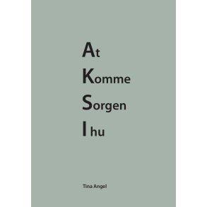 Tina Angel, At komme sorgen i hu