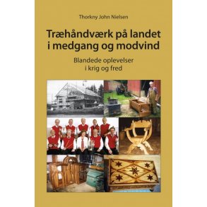 Thorkny John Nielsen, Trhndvrk p landet i medgang og modvind