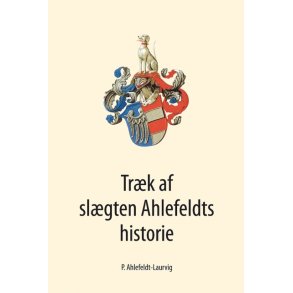 Preben Ahlefeldt-Laurvig, Trk af slgten Ahlefeldts historie