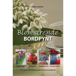 Irene Hunderup, Blomstrende bordpynt. 