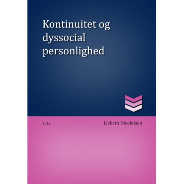 Lisbeth Nicolaisen, Kontinuitet og dyssocial personlighed