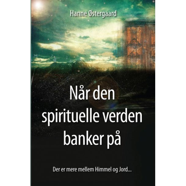 Hanne stergaard, Nr den spirituelle verden banker p