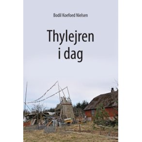 Bodil Koefoed Nielsen, Thylejren i dag
