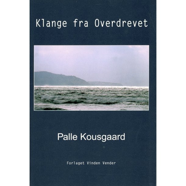 Palle Kousgaard, Klange fra Overdrevet