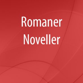 Romaner - Noveller